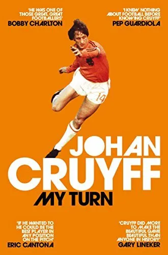 My Turn: The Autobiography by Cruyff, Johan 1509813926 FREE Shipping