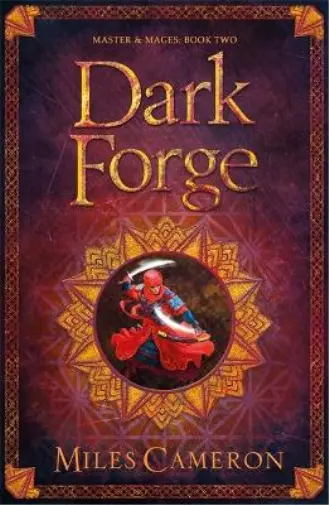 Miles Cameron Dark Forge (Poche) Masters & Mages