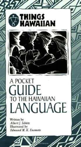 A POCKET GUIDE TO THE HAWAIIAN LANGUAGE (THINGS HAWAIIAN) By Albert J. Schutz