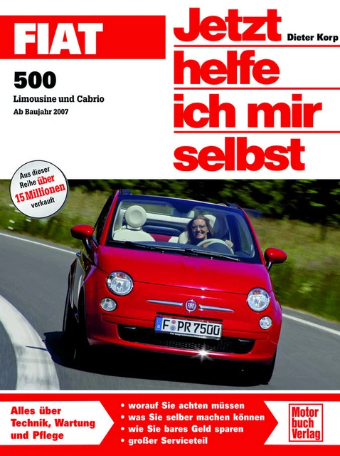 Reparaturanleitung Fiat 500 2007-2020 inkl Diesel Jetzt helfe ich mir selbstBuch