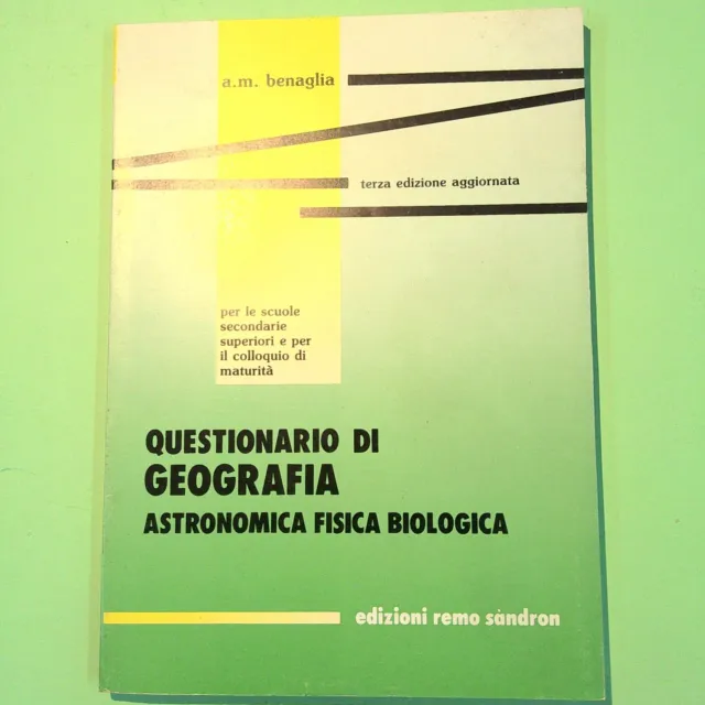Questionario Di Geografia Astronomica Fisica Biologica Benaglia Sandron