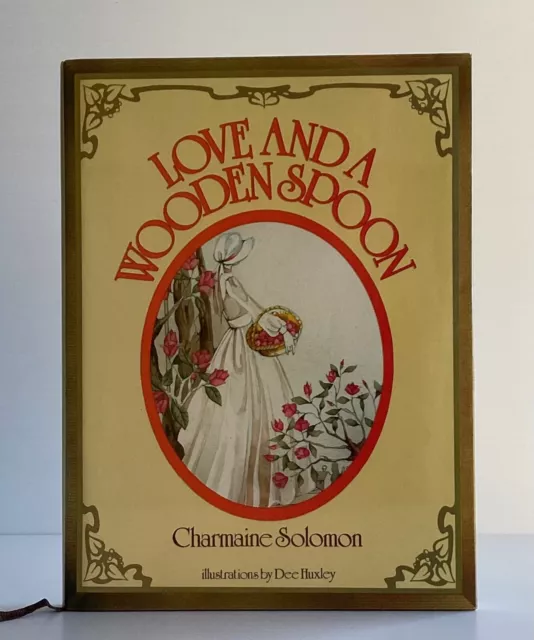 Love and a Wooden Spoon by Charmaine Solomon (Hardcover Australia 1985)