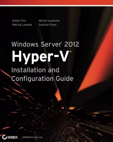 WINDOWS SERVER 2012 Hyper-v Installation and Configuration Guide £3.28 ...