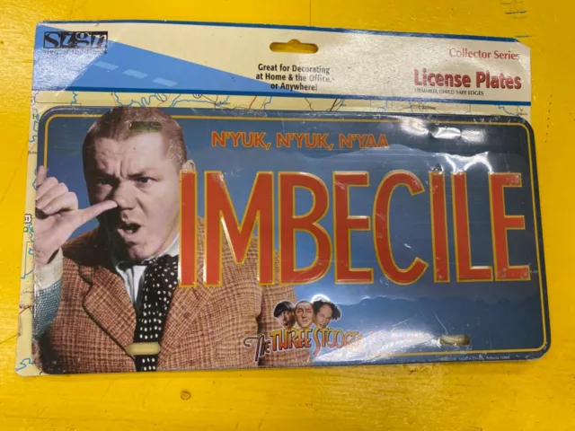 3 three Stooges imbecile License Plate Metal Auto Tag Retro Collector Series
