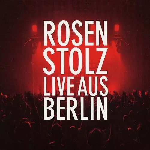 Rosenstolz - Live aus Berlin