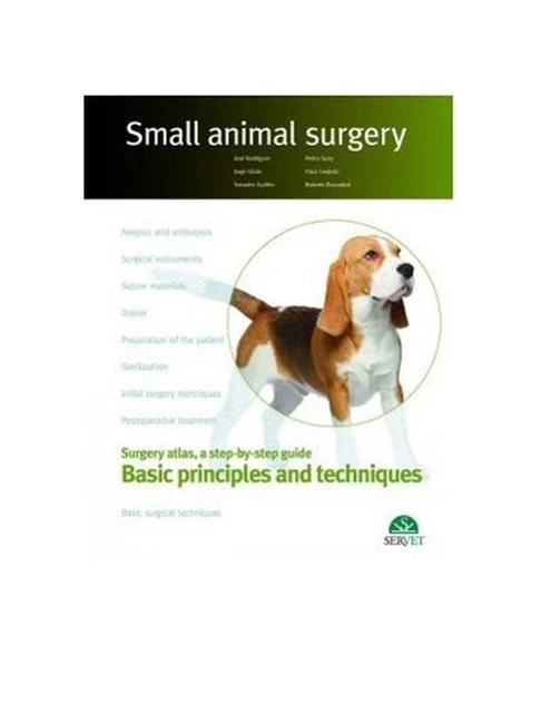 Basic principles and techniques. Small animal surgery by Jos? Rodr?guez Hardcove