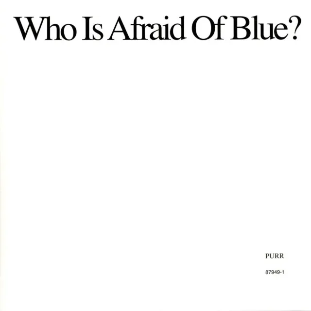 Purr - Who Is Afraid Of Blue (Vinyl LP - 2023 - US - Original)