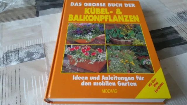 Das grosse Buch der Kübel- & Balkonpflanzen