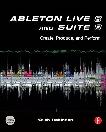 Ableton Live 8 and Suite 8: Create,..., Singletary, Hus