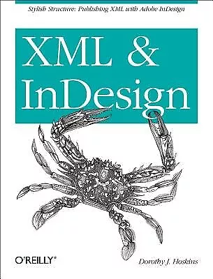 XML Indesign Stylish Structure Publishing XML Adobe In by Hoskins Dorothy J