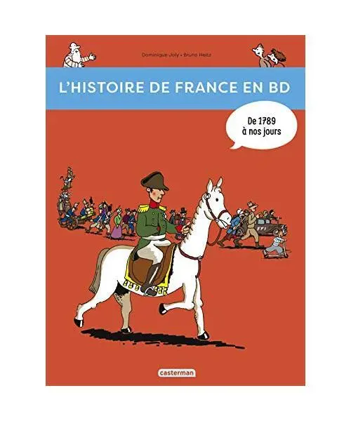 L'Histoire De France En BD: De 1789 a Nos Jours, Joly, Dominique