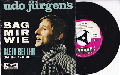 UDO JÜRGENS -Sag Mir Wie / Bleib Bei Ihr (Fais-La-Rire)- 7" 45 Vogue ‎