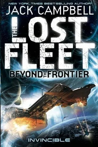 Lost Fleet: Beyond the Frontier- Invincible Book 2 Jack Campbell Paperback New