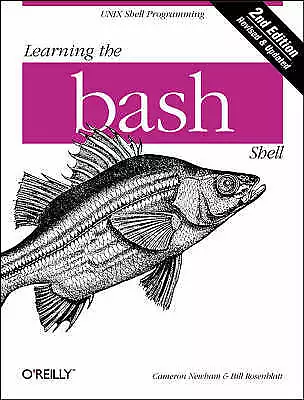 Learning the Bash Shell by Bill Rosenblatt, Cameron Newham (Book, 1998)