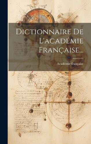 DICTIONNAIRE DE L ACAD MIE FRAN AISE intelligence overview