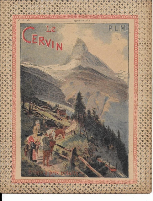 ANCIEN PROTEGE CAHIER NEUF   ANNEE S 30s  CHEMINS DE FER P.L.M   LE CERVIN