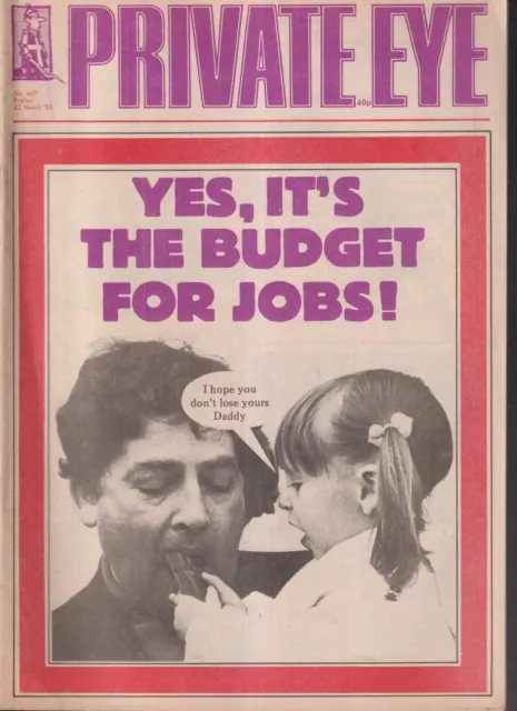 Yes, It's The Budget For Jobs Cover Private Eye Magazine #607 22 March 1985