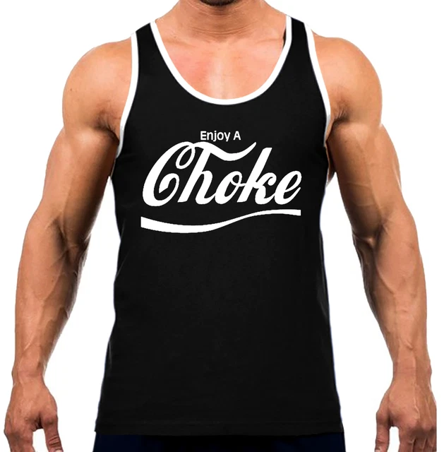 Men's Enjoy A Choke MMA Black  Muscle Tank Top WT BJJ Jiu Jitsu fighting boxing