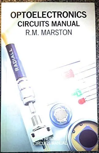 Optoelectronics Circuits Manual, Marston, R. M.