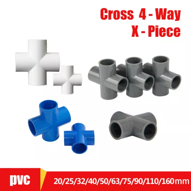 Cross 4 Way X-Piece PVC Pressure Pipe Fitting Solvent Weld Aquarium 20mm-160mm