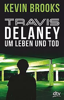 Travis Delaney - Um Leben und Tod von Brooks, Kevin | Buch | Zustand gut