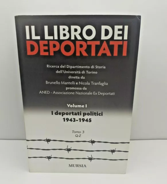 IL LIBRO DEI Deportati I Deportati Politici 19431945 Tomo 3 Mursia 2009 EUR 57,40