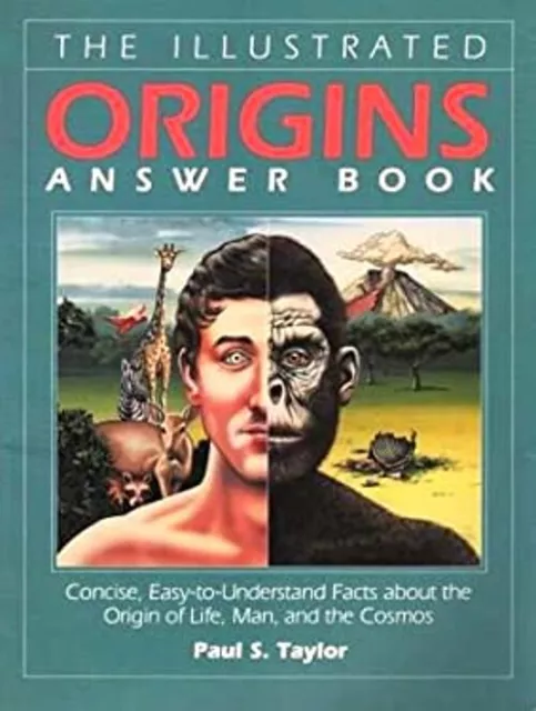 The Illustrated Origins Answer Book : Concise, Easy-to-Understand