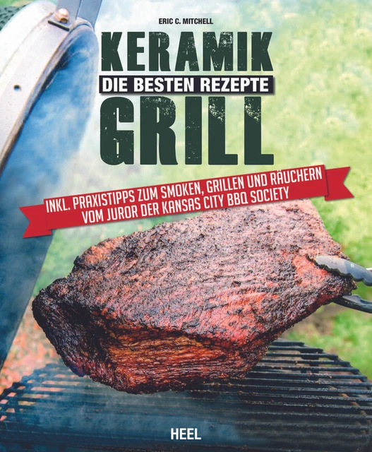 Der Keramikgrill Buch Die besten Rezepte Smoken grillen räuchern Ratgber Tipps