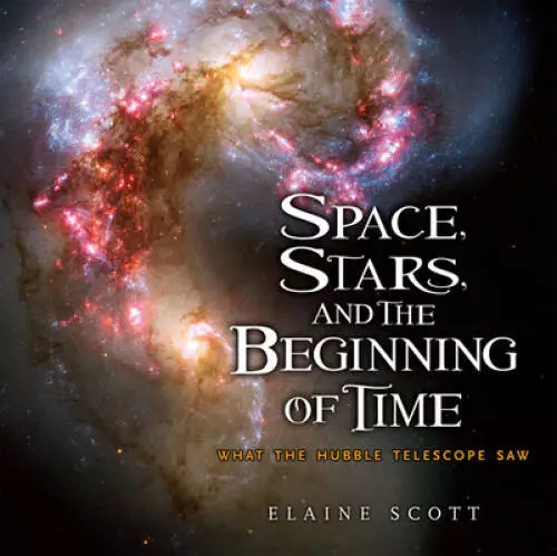 Space, Stars, and the Beginning of Time: What the Hubble Telescope Saw - GOOD