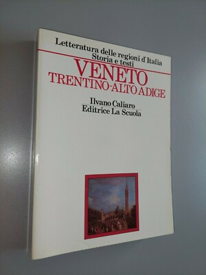 Veneto CALIARO Ilvano	Letteratura della regioni d'Italia Trentino-Alto Adige 