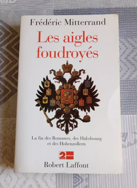 Les aigles foudroyés ( Frédéric Mitterrand )