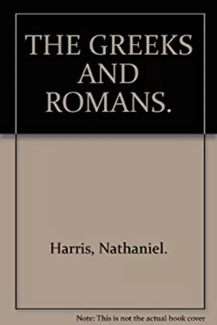 The Greeks and Romans Harris Nathaniel