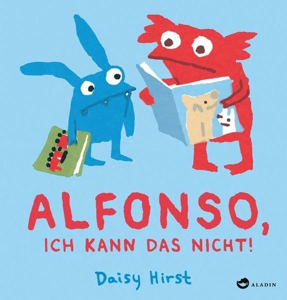 ALFONSO, ICH KANN DAS NICHT! Hirst, Daisy, Daisy Hirst und Sophie Birkenstädt: