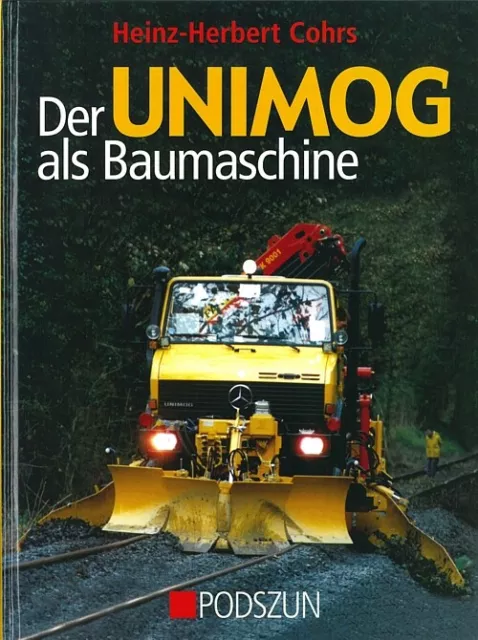 Cohrs: Der Unimog als Baumaschine Handbuch/Bildband/Geschichte/Bilder/Fotos