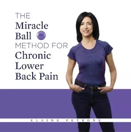 Elaine Petrone The Miracle Ball Method for Chronic Lower Back Pain (Poche)