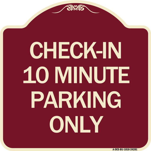 SignMission Designer Series - Check - in 10 Minute Parking Only Burgundy