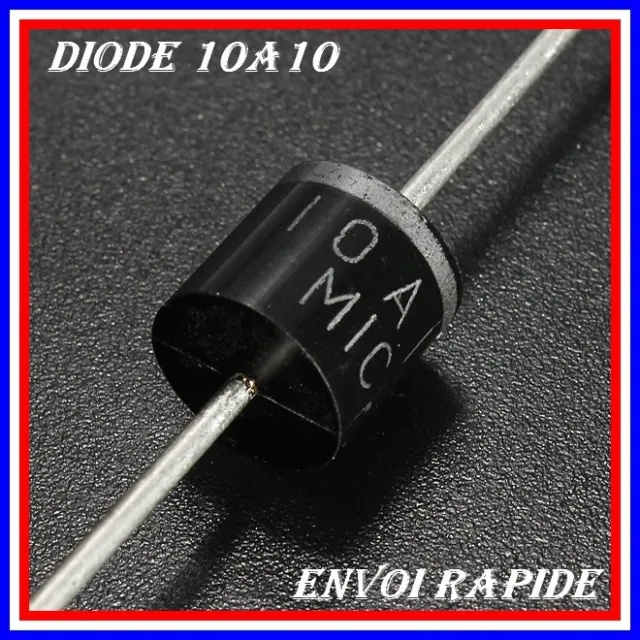 Diode De Redressement 10A10  10A 1000V Quantite Aux Choix