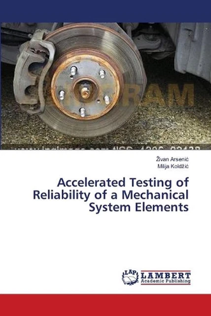 ACCELERATED TESTING OF Reliability of a Mechanical System Elements by ...