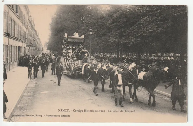 NANCY - CPA 54 - Cortège Historique 1909 - le char de Léopold