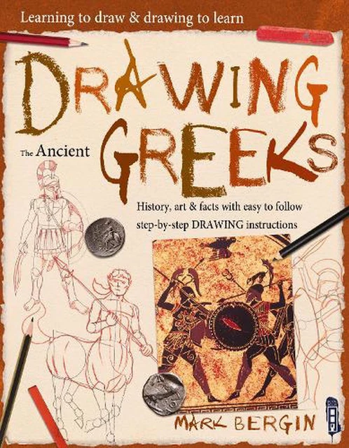 LEARNING TO DRAW, Drawing To Learn: Ancient Greeks by Max Marlborough ...