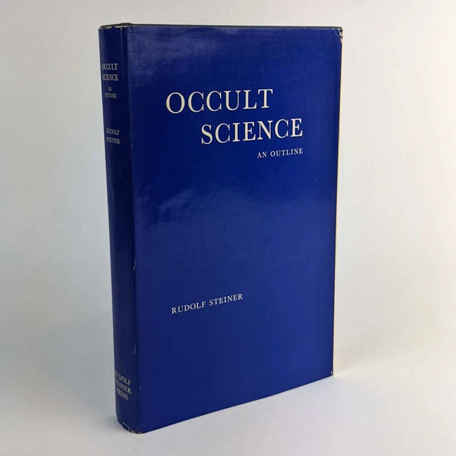 Rudolf Steiner: Occult Science: An Outline 1969