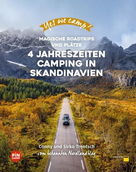 Yes we camp! 4- Jahreszeiten-Camping in Skandinavien: Magische Roadtrips und Plä