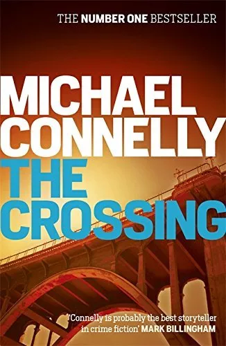 The Crossing (Harry Bosch Series) By Michael Connelly. 9781409145875