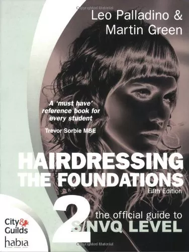 Hairdressing: The Official Guide to to S/NVQ Level 2: The Foundations By Leo Pa