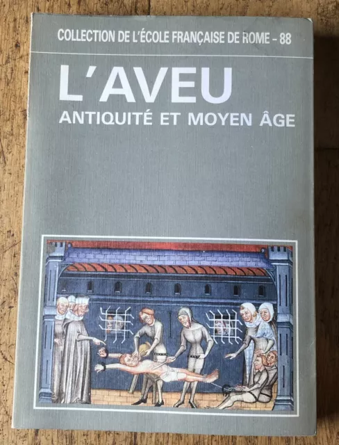 Actes Table Ronde - Ecole Française de Rome - L'AVEU - Antiquité et Moyen Age