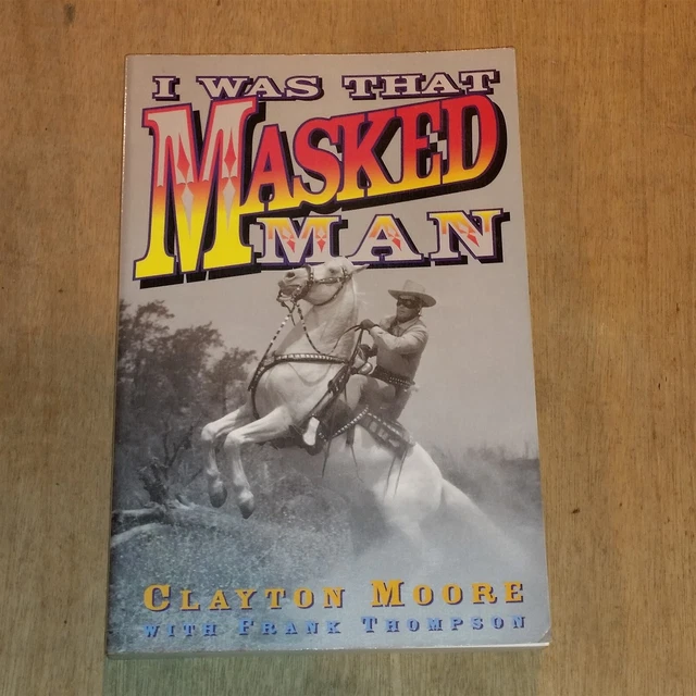 I Was That Masked Man Clayton Moore Autobiography Lone Ranger Tpb (Paperback) < I Was That Masked Man Clayton Moore Autobiography Lone Ranger Tpb (Paperback) <