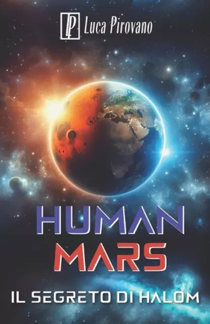 Human Mars: Il segreto di Halom by Luca Pirovano Paperback Book