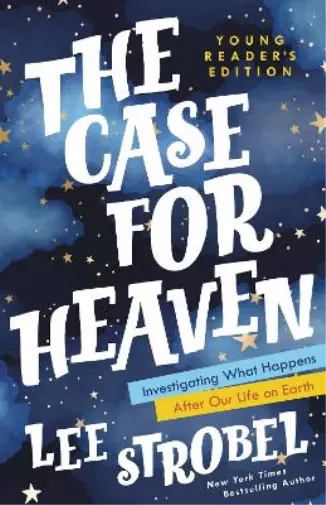 Lee Strobel The Case for Heaven Young Reader's Edition (Relié)