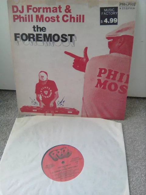 Dj Format, Phill Most Chill, The Foremost.   Hip hop lp