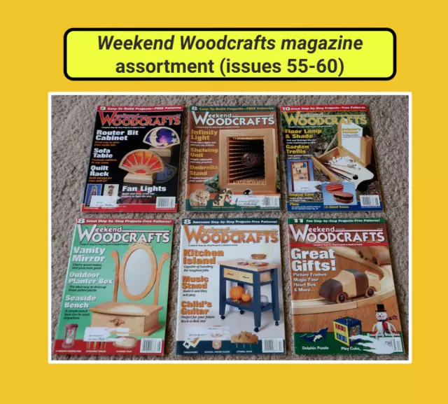🟪  6 Lot Weekend Woodcrafts magazine issue 55-60 wood Woodworker no duplicates